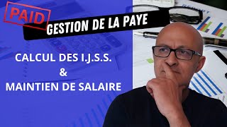 Gérer La Paye Calculer Le Maintien De Salaire Et Les IJSS [upl. by Susejedesoj228]