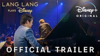 Lang Lang Plays Disney  Official Trailer  Disney [upl. by Liris798]