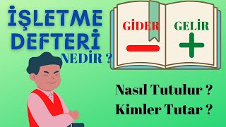 İŞLETME DEFTERİ Nedir  Nasıl Tutulur [upl. by Mauceri245]