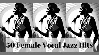 50 Female Vocal Jazz Hits Smooth Jazz Female Vocal [upl. by Bor]