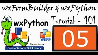 wxFormBuilder and wxPython Tutorial  05  Getting started using wxPython RAD  Part 1 [upl. by Haidadej]