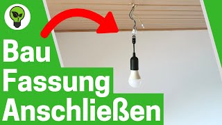 Baufassung Anschließen ✅ ULTIMATIVE ANLEITUNG Wie Lampe Abnehmen amp Renovierungsfassung Verkabeln [upl. by Alla919]