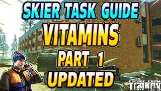 Vitamins Part 1 UPDATED  Skier Task Guide  Escape From Tarkov [upl. by Clougher]