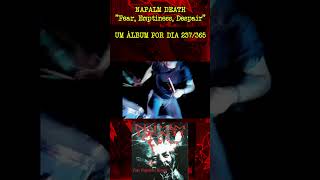 NAPALM DEATH  FEAR EMPTINESS DESPAIR  ÁLBUM 237 napalmdeath [upl. by Ttej743]