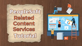 Oracle PeopleSoft Related Content Services Tutorial from the Scratch  Siva Koya [upl. by Noguchi355]