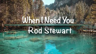 When I Need You  Rod Stewart Karaoke Version [upl. by Zorana347]