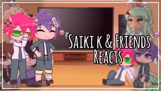 Saiki k Reacts  Gacha Club✨ [upl. by Lednahs]