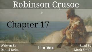 Robinson Crusoe Audiobook Chapter 17 [upl. by Anileba]