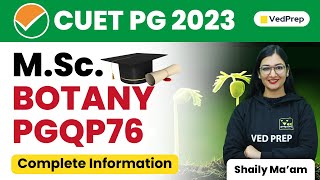 MSc Botany PGQP76  Complete Information  CUET PG 2023  VedPrep Biology Academy [upl. by Quartis]