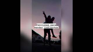 Canciones para mandar indirectas [upl. by Idnat667]