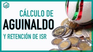 Cálculo de AGUINALDO 2021 y su retención de ISR [upl. by Ina]