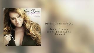 Jenni Rivera Detrás De Mi Ventana Joyas PrestadasBanda [upl. by Horton]