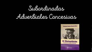 Subordinadas Adverbiales Concesivas Sintacticón [upl. by Namhar57]