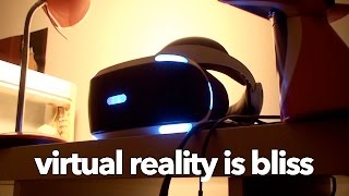 Virtual Reality is Bliss [upl. by Chu913]