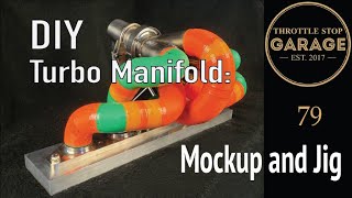 DIY Turbo Manifold Mockup and Welding Jig [upl. by Anivid]