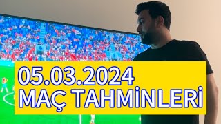 05032024 MAÇ TAHMİNLERİ  3 MAÇ 5 ORAN [upl. by Ahselet653]