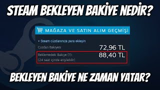 Steam Bekleyen Bakiye Nedir  Steam Bekleyen Bakiye Ne Zaman Yatar [upl. by Gudren]