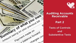 Auditing Accounts Receivable  Part 2  tests of controls and substantive procedures [upl. by Hazeghi105]