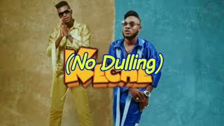 Keche ft Kuami Eugene – No Dulling LYRICS [upl. by Nolahs]