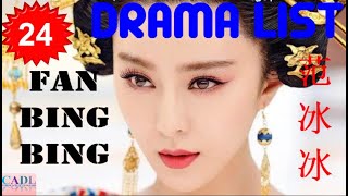 范冰冰 Fan Bing Bing  Drama List  Fan Bingbing s all 24 dramas  CADL [upl. by Aeret]