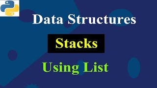 Implement Stack Using List  Python Tutorials  Data Structures [upl. by Corinna418]