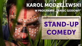 Karol Modzelewski  Taniec godowy  Standup  Całe nagranie [upl. by Pantheas]