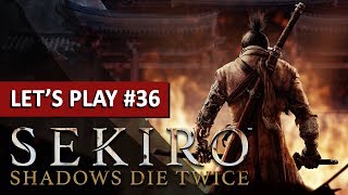 SEKIRO  New Game   LETS PLAY FR 36 [upl. by Onivla869]