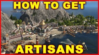 Anno 1800 How to Get Artisans [upl. by Karlis]