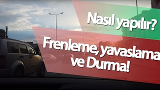 FRENLEME Yavaşlama ve DURMA  Nasıl Yapılır [upl. by Forest]