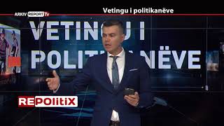 REPORT TV REPOLITIX  VETINGU I POLITIKANEVE [upl. by Lenore]