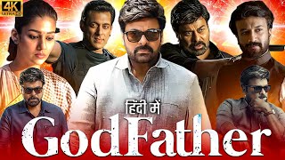 GodFather Full Movie Hindi Dubbed  Chiranjeevi Salman Khan Nayanthara  1080p HD Facts amp Details [upl. by Niawat]