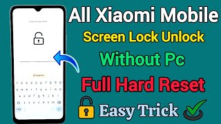 All Xiaomi Mobile Redmi Mi POCO  Screen Lock Unlock  Without Pc  Hard Reset  Pattern Remove [upl. by Freddy]