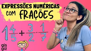 EXPRESSÕES NUMÉRICAS com FRAÇÕES \Prof Gis [upl. by Anilek1]