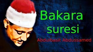 Bakara suresi  Abdulbasit Abdussamed [upl. by Nebeur550]