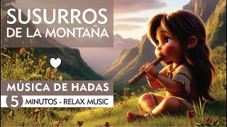 SUSURROS DE LA MONTAÑA  Relax Music [upl. by Eidod116]