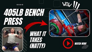 What it Takes To Bench 405 Naturally [upl. by Hadias653]