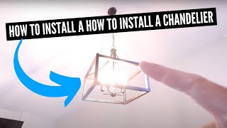 How To Install A Chandelier [upl. by Hahnke]