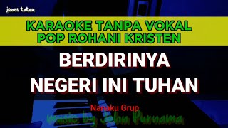 Lagu karaoke tanpa vokal pop rohani Kristen  BERDIRINYA NEGERI INI TUHAN [upl. by Lleon]