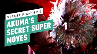 Street Fighter 6 How to Perform Akumas Secret Supers [upl. by Ariem]