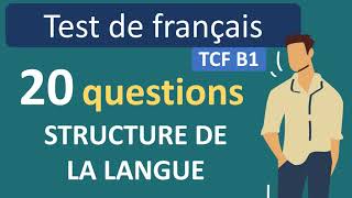 Test de français TCF B1 structure de la langue [upl. by Ralina]