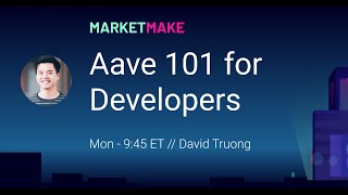 Aave 101 for Developers MarketMake [upl. by Materse]