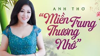 Những Bài Hát Về MIỀN TRUNG Hay Nhất  THƯƠNG LẮM MIỀN TRUNG ƠI  Nhạc Trữ Tình Quê Hương Chọn Lọc [upl. by Antonia]