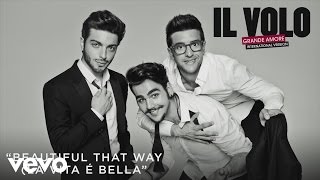 Il Volo  Beautiful That Way La vita è bellaCover Audio [upl. by Ardnohsed]