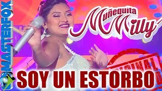 MUÑEQUITA MILLY  SOY UN ESTORBO  CONCIERTO de Aniversario OFICIAL by Masterfox [upl. by Llewoh47]