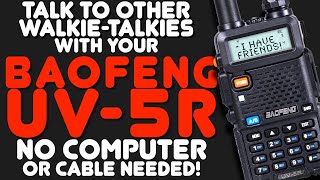 How To Program A Baofeng UV5R To Listen To Other Walkie Talkies  FRS GMRS amp MURS [upl. by Nylssej1]