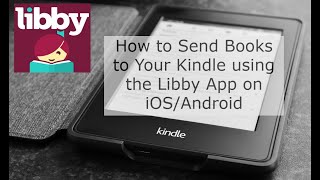 How to Send Kindle Books to Your Kindle from the Libby App on iOSAndroid [upl. by Gniw434]