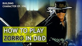 How to Play Zorro in Dungeons amp Dragons Classic Swashbuckler Build for DampD 5e [upl. by Eustashe]