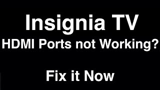 Insignia TV HDMI Ports Not Working  Fix it Now [upl. by Eenrahc]