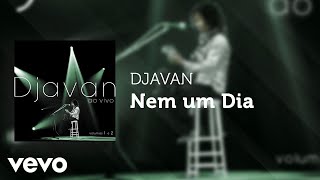 Djavan  Nem um Dia Ao Vivo Áudio Oficial [upl. by Karna352]