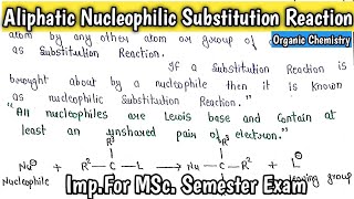 Aliphatic Nucleophilic Substitution Reaction  Organic Chemistry Imp for MSc2nd Sem  PDF Notes [upl. by Nil]